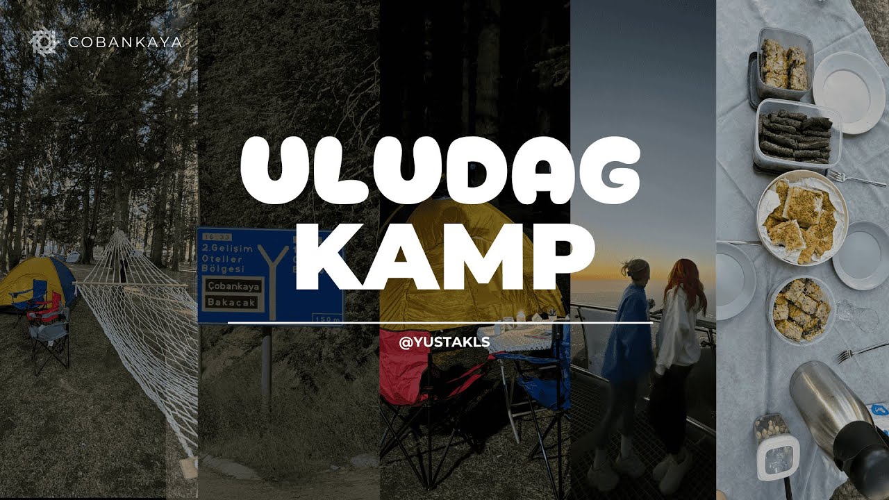 Bursa Uludağ / &Ccedil;obankaya Kamp Vlogu