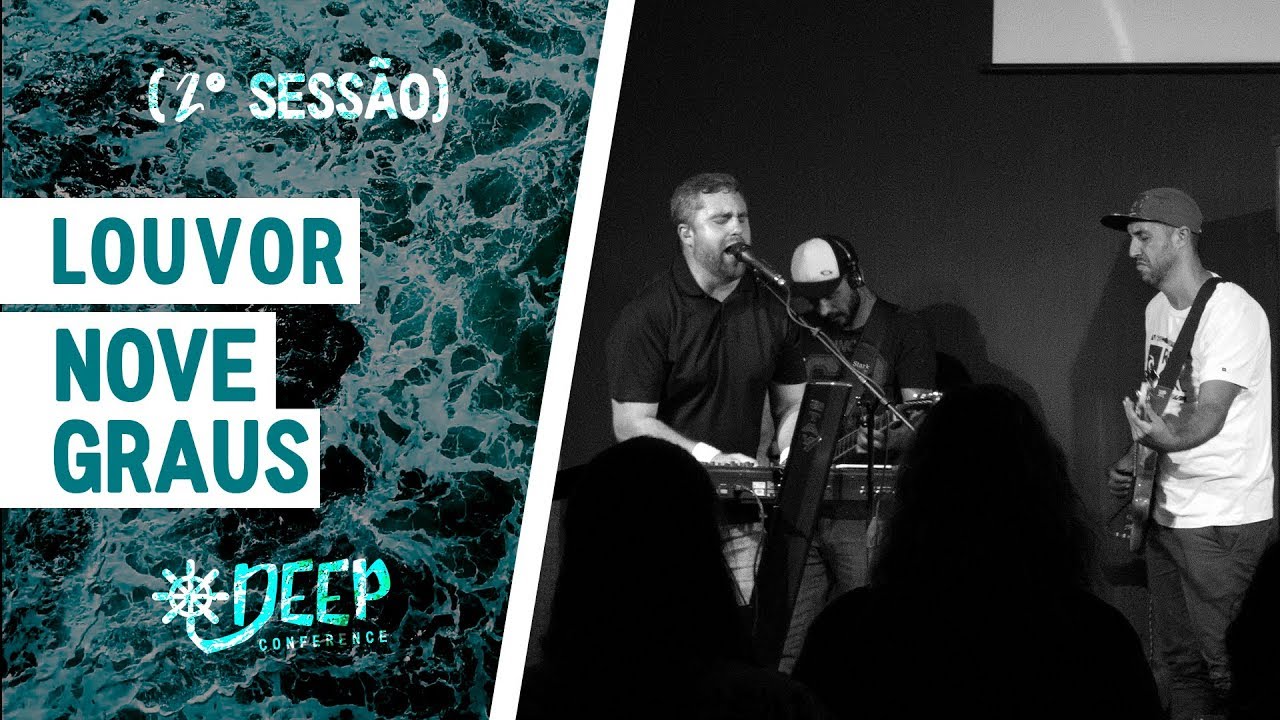 Louvor - Nove Graus (2° Sessão) // DEEP Conference 2018
