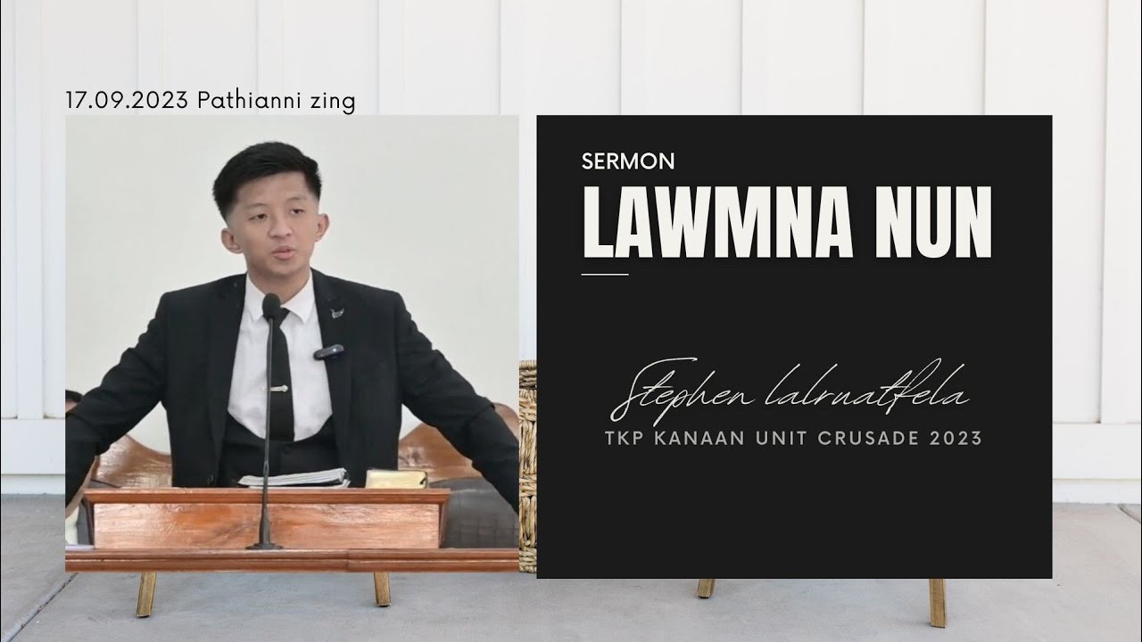 Lawmna nun | Stephen Lalruatfela Crusade 2023 (Pathianni zing)