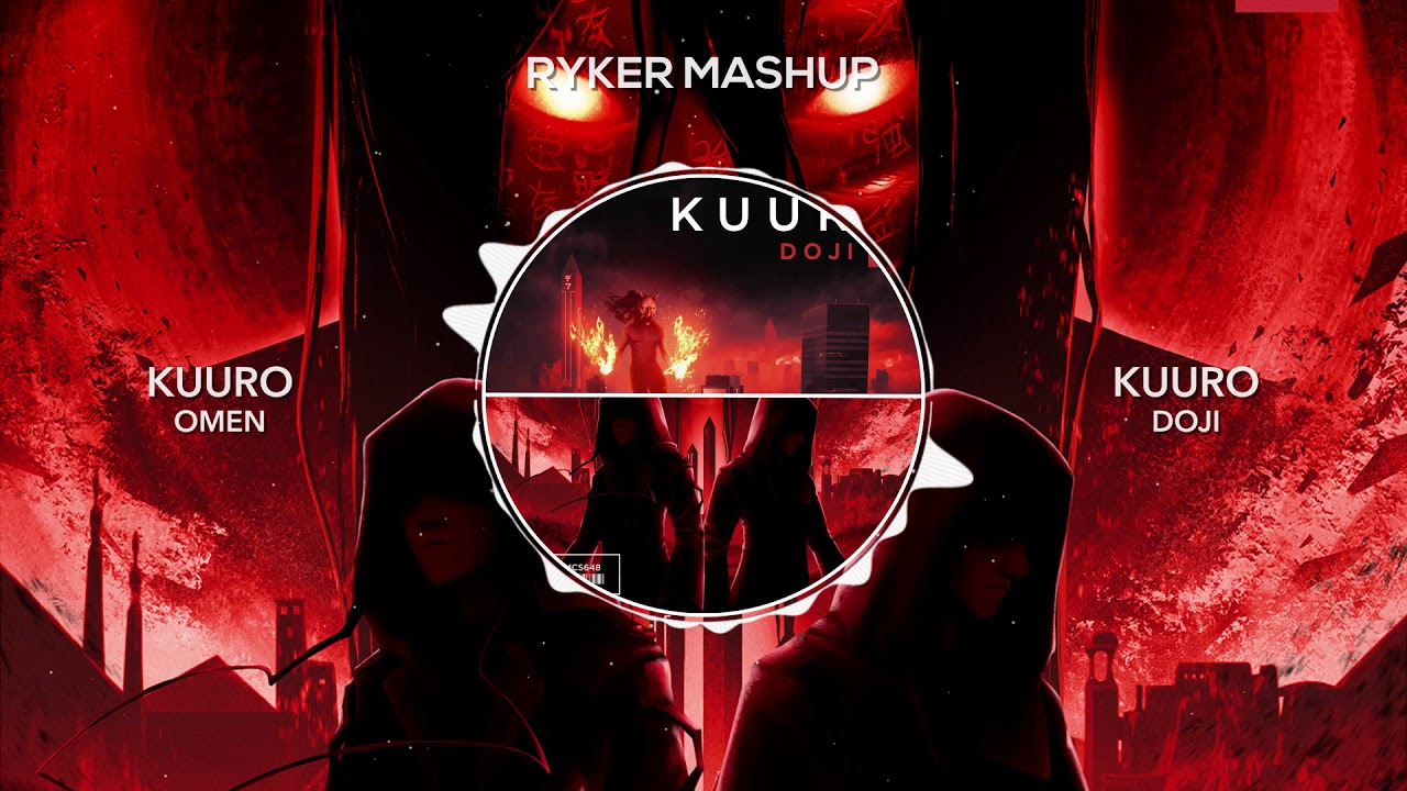 KUURO - Omen vs Doji [Ryker Mashup]