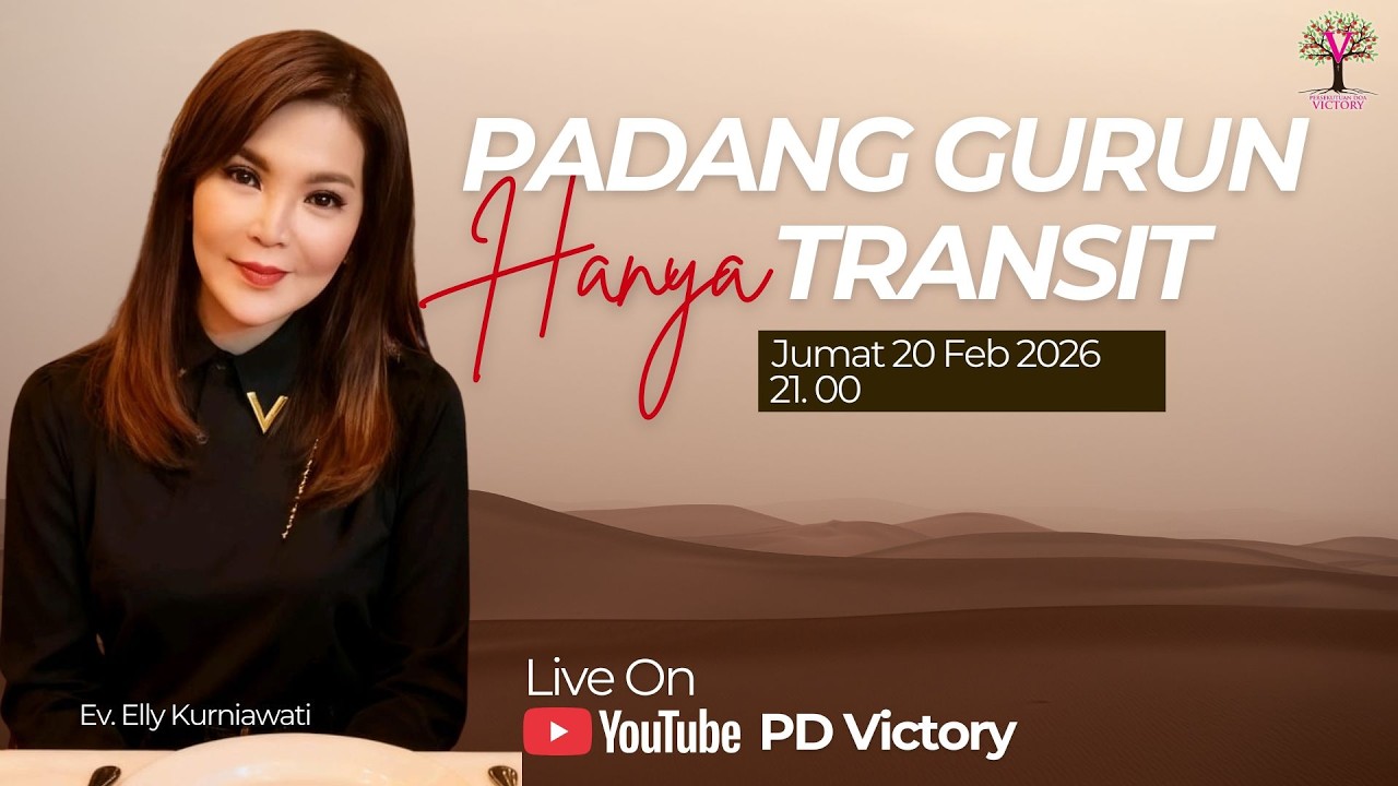 PADANG GURUN HANYA TRANSIT | 20 Februari 2026 | Ev. Elly Kurniawati | PD Victory Surabaya!