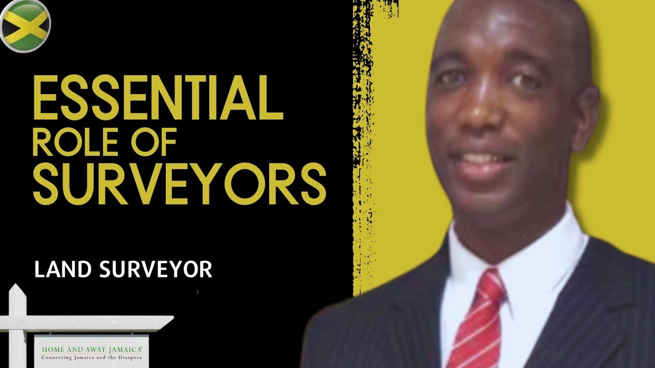 The Essential Role of Land Surveyors in Jamaica
