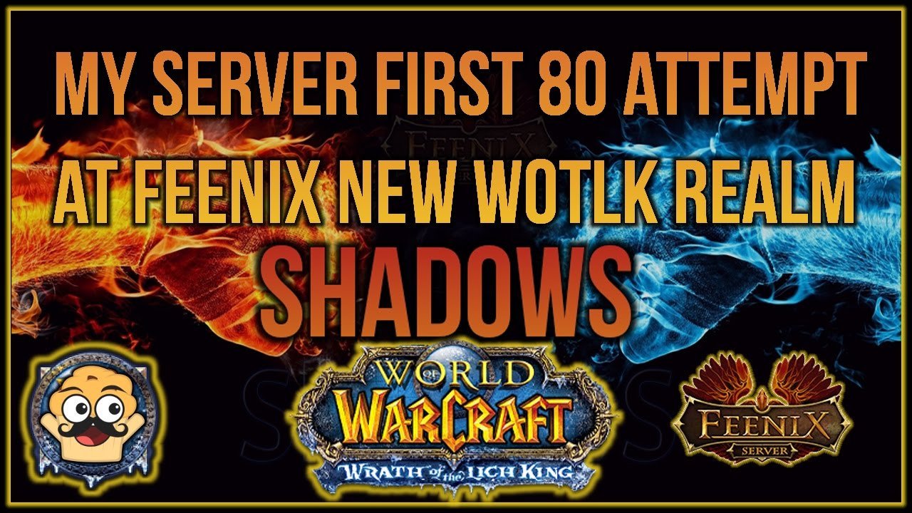 Feenix New Wotlk Server - Race to 80 and First Impression
