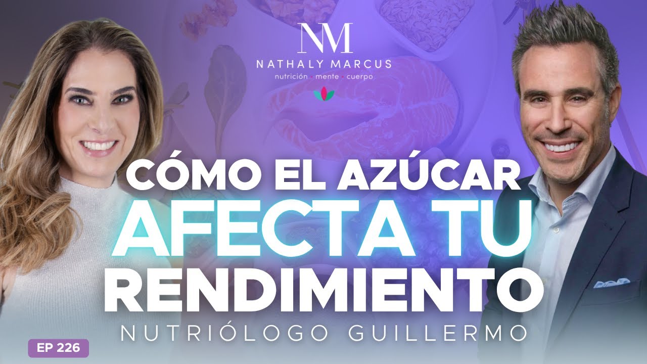 CÓMO el AZÚCAR afecta tu RENDIMIENTO con el Dr. Guillermo Rodríguez y Nathaly en Las 3 R´s Ep.#226