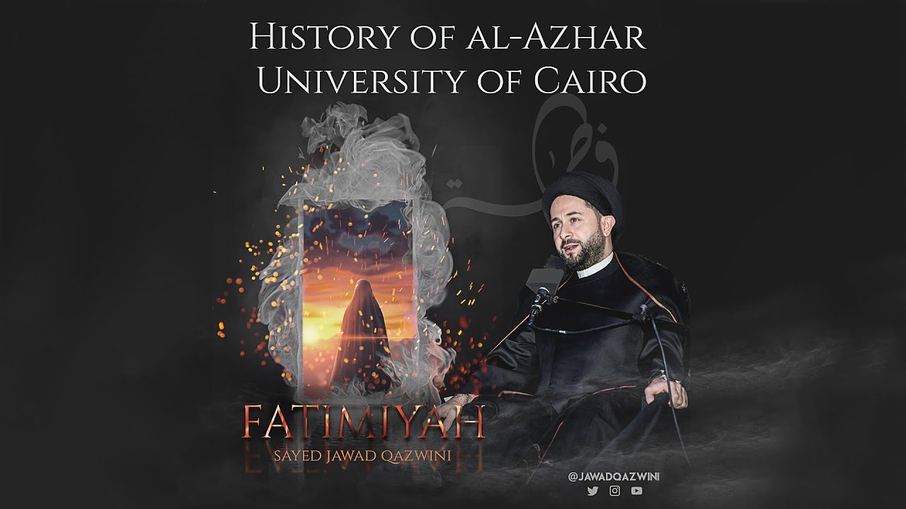 The Truth about al-Azhar University of Cairo by Sayed Jawad Qazwini