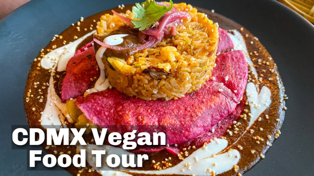 The Best Vegan Food in Mexico City | Vegan Food Tour CDMX