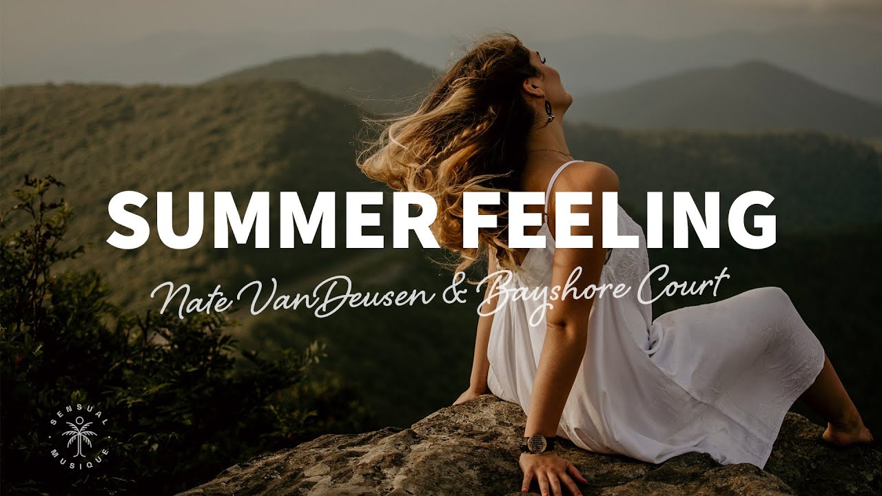 Nate VanDeusen & Bayshore Court - Summer Feeling (Lyrics)