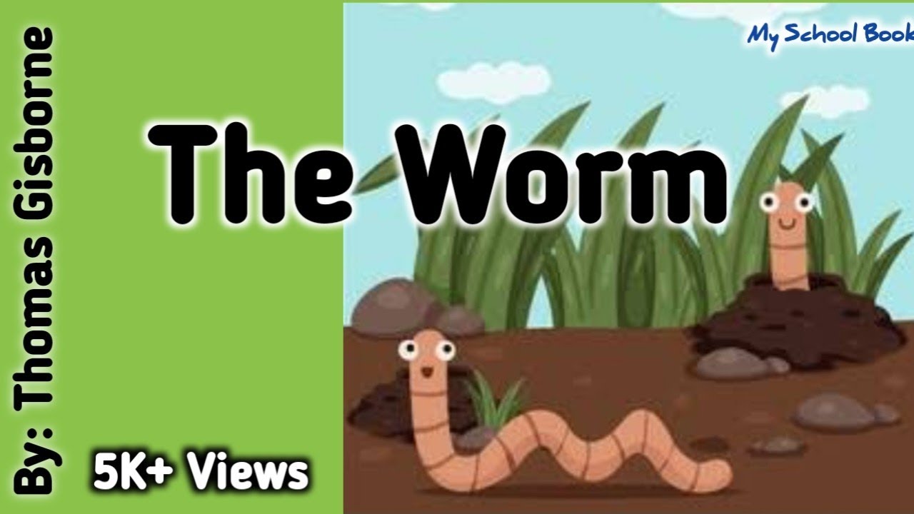The Worm | Poet: Thomas Gisborne | #recitation | GRADE-8 | #poem | #grade8 | #myschoolbook