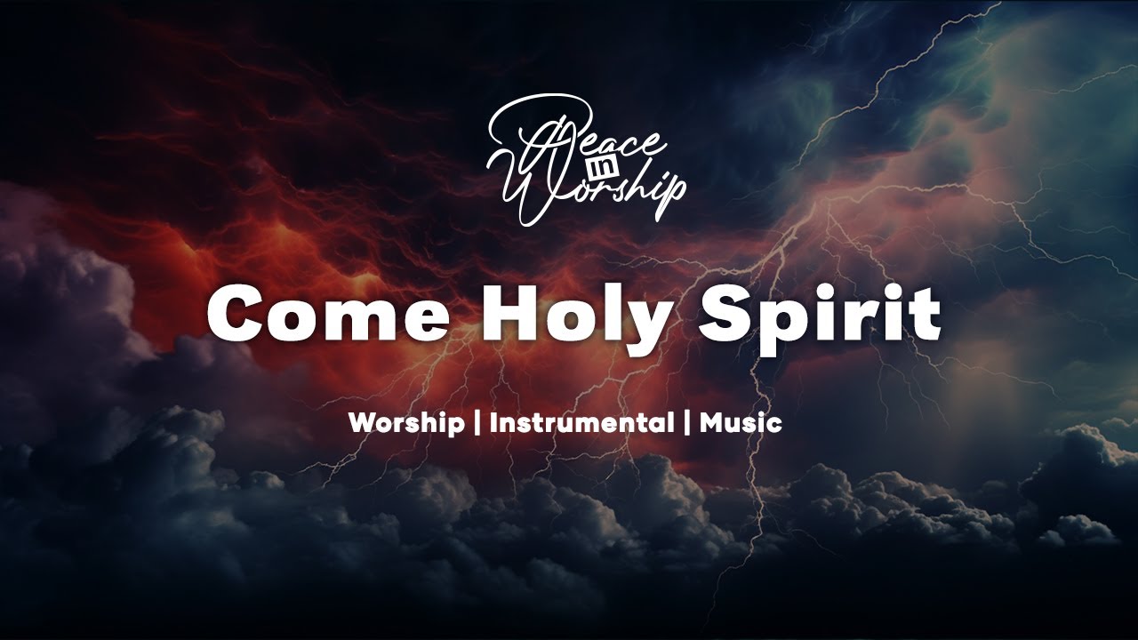Come Holy spirit | Soaking Worship Music for Prayer || Instrumental Worship | Peace in Worship