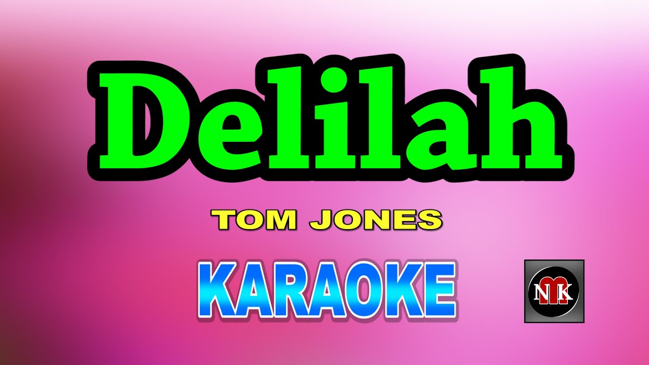 DELILAH [ KARAOKE ] - TOM JONES@nuansamusikkaraoke