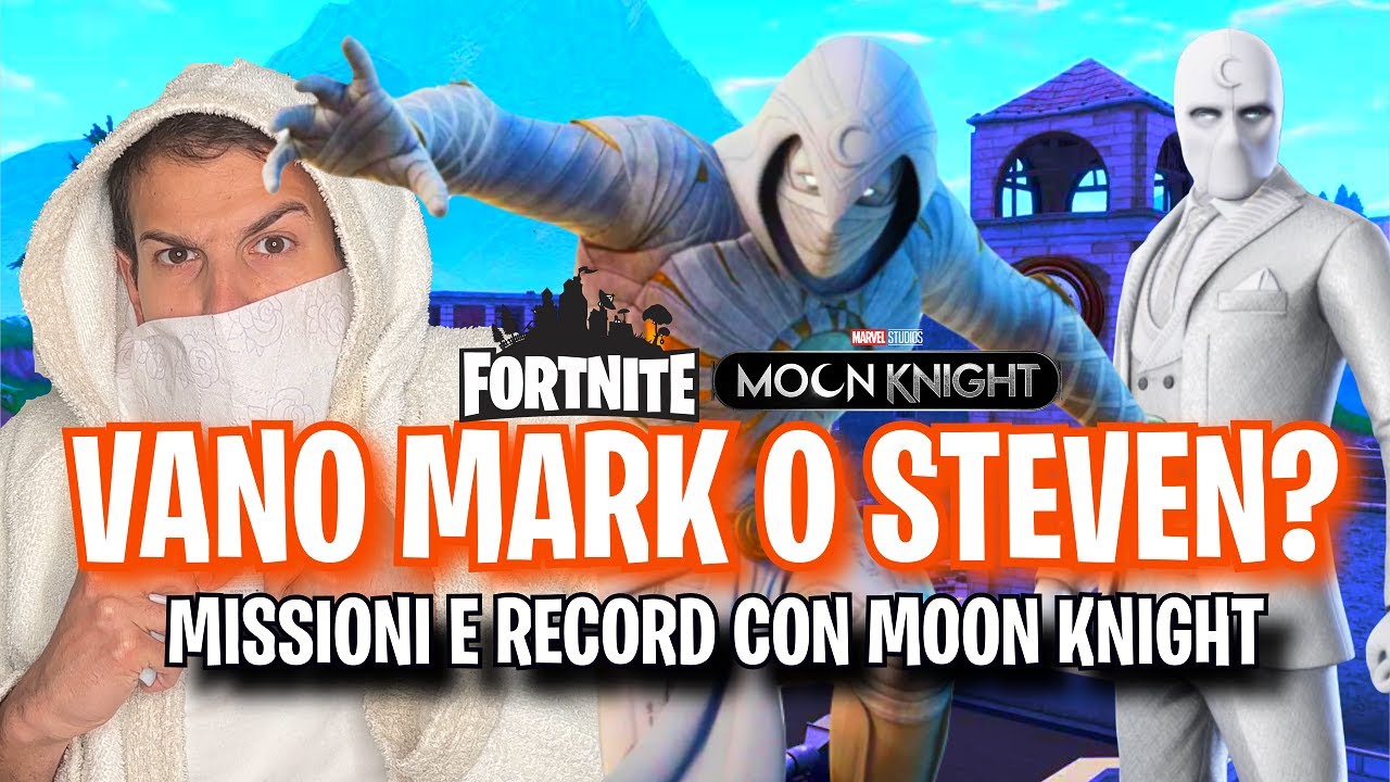 VANO MARK O STEVEN? - MISSIONI E RECORD CON MOON KNIGHT - FORTNITE SEASON 2 CHAPTER 3 - Ale Vanoni