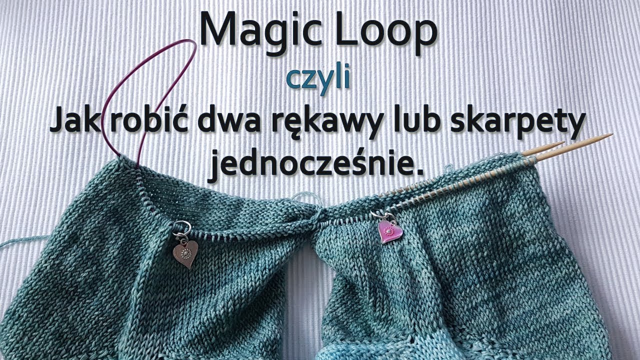 Magic Loop, czyli jak dziergać jednocześnie obie skarpety lub dwa rękawy. #magicloop