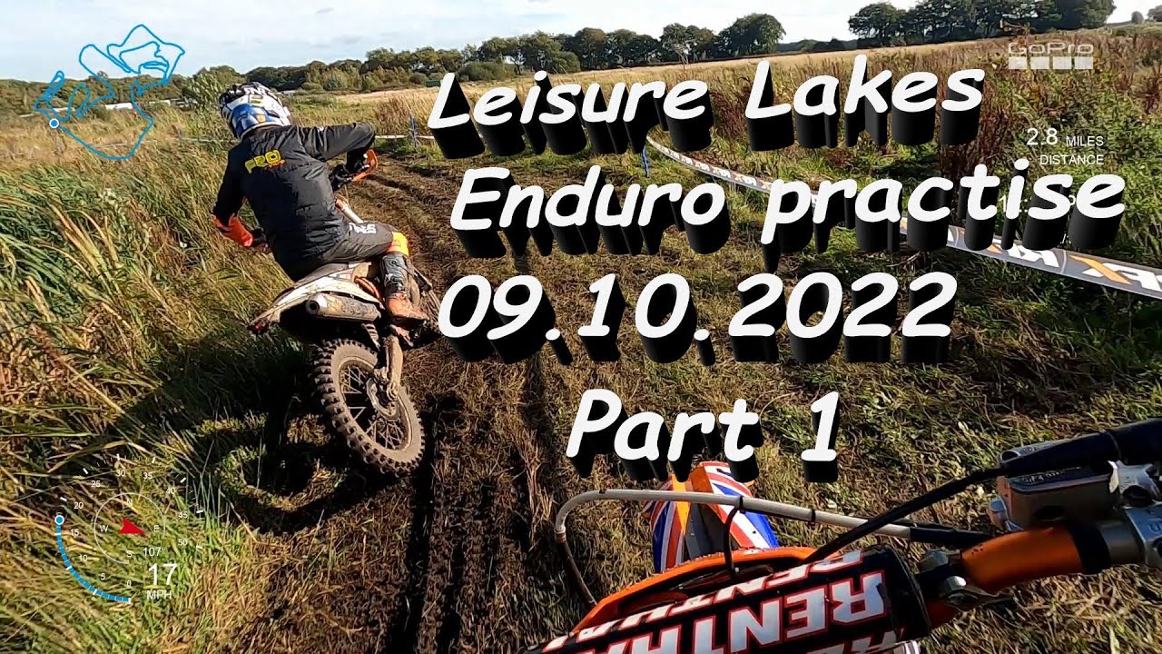 Leisure Lakes enduro Practise 09 10 2022 Part 1