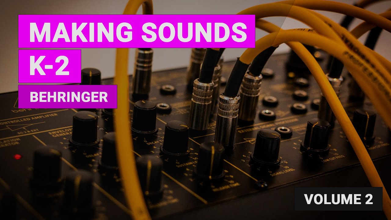 Making sounds with Behringer K-2 for any Genre (Ambient, Techno, Synthwave, SFX). Volume 2