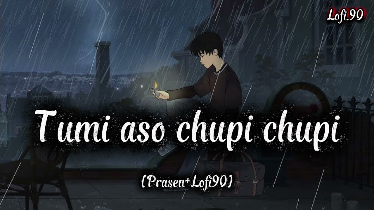 Tumi aso chupi chupi(prasen+lofi90)# Bengali#lofi#song❤❤