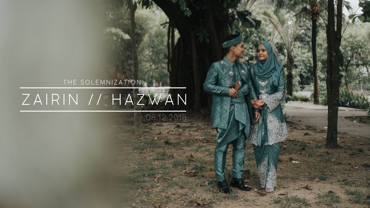 Zairin & Hazwan - Wedding Solemnization