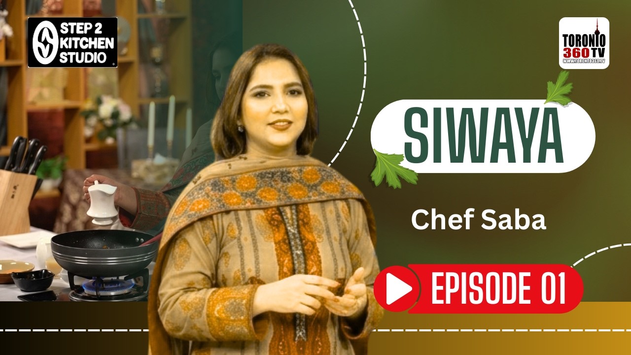Step 2 Kitchen | Making Delicious Siwaya (Pakistani Sweet Dish) | With Chef Saba | Toronto 360 TV