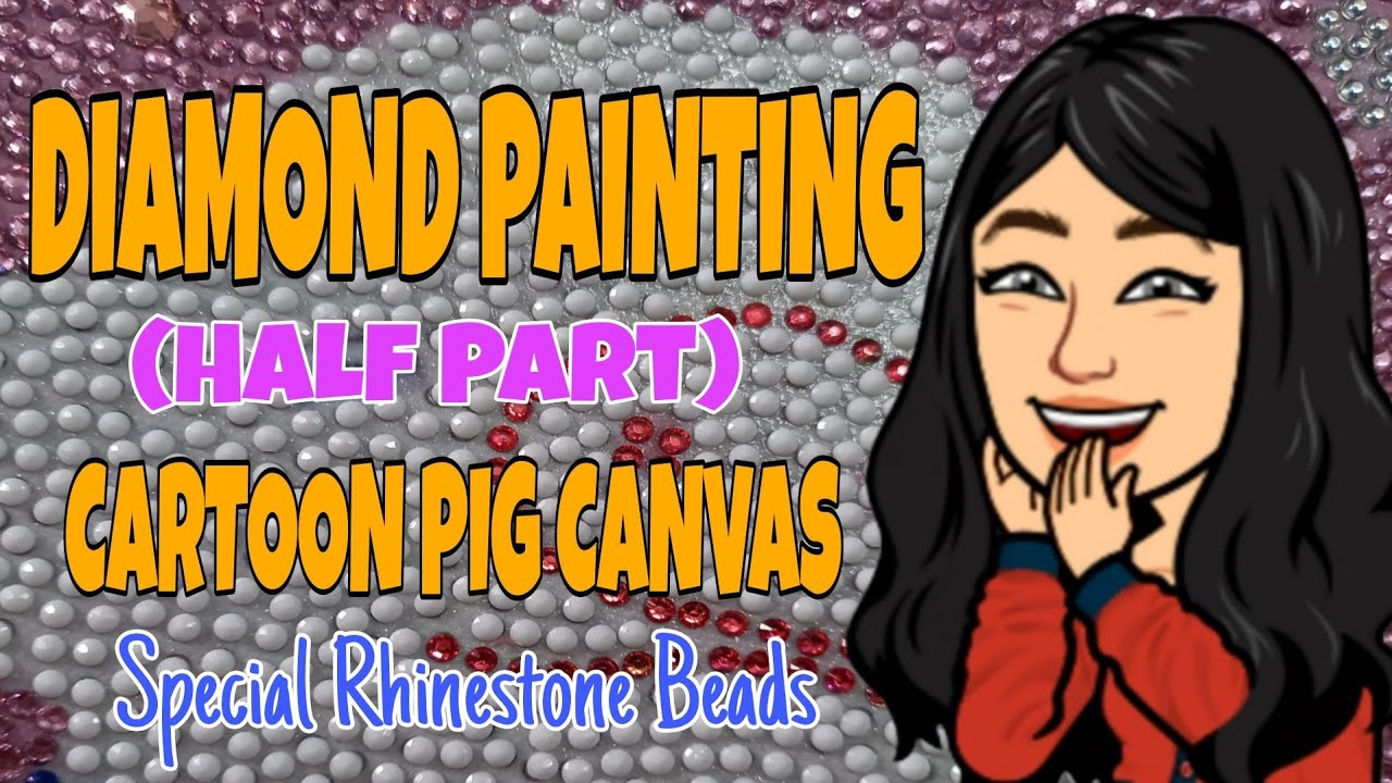 DIAMOND PAINTING |  HALF PART OF CARTOON PIG CANVAS with SPECIAL RHINESTONE BEADS