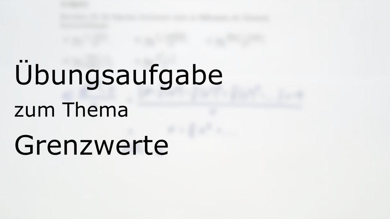 Übungsaufgabe zum Thema „Grenzwerte“