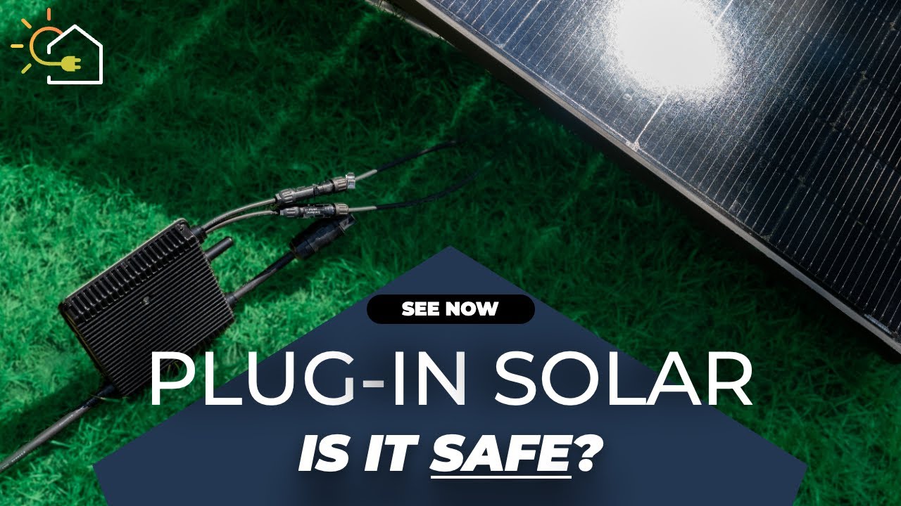 Is a PLUG-IN SOLAR Kit Safe? Safety Tips & Best Practices for Homeowners