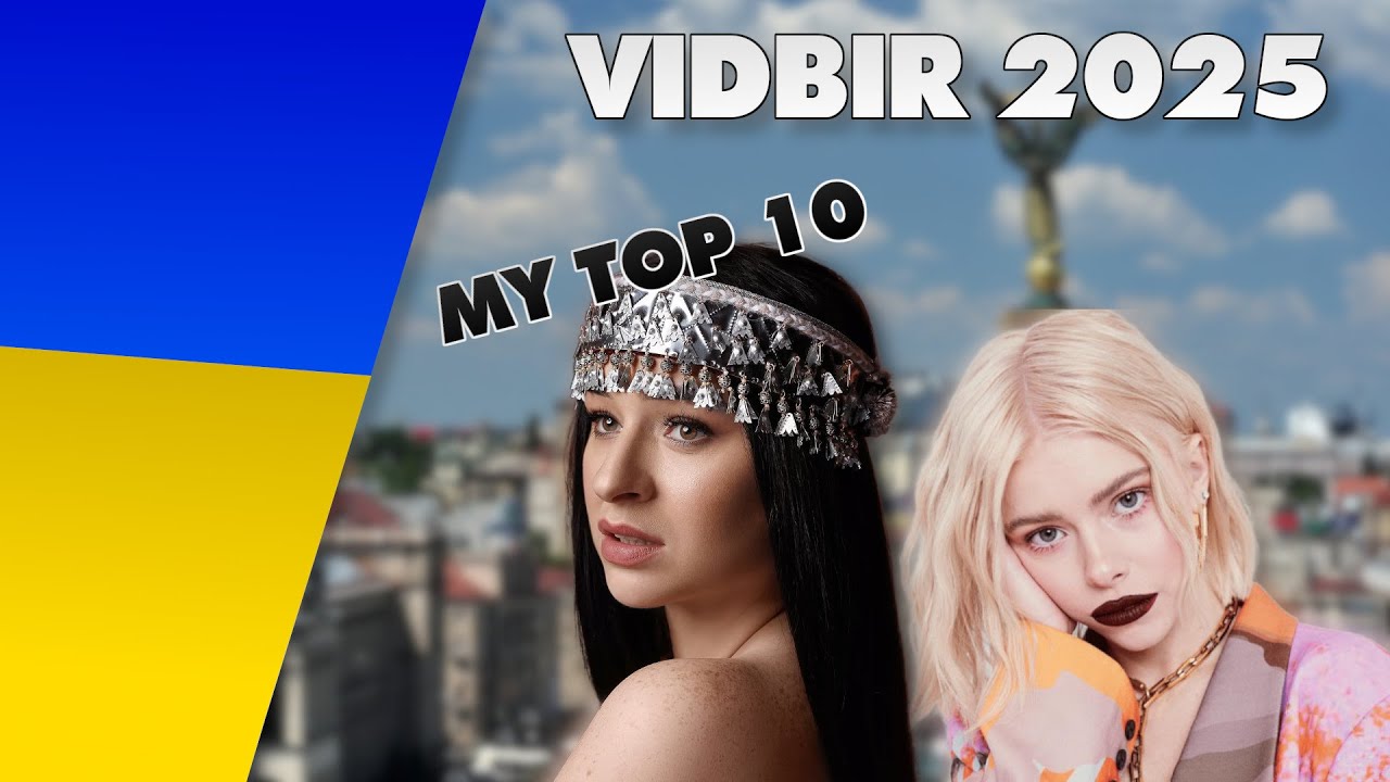 VIDBIR 2025 🇺🇦 | My Top 10 | Eurovision Ukraine 2025