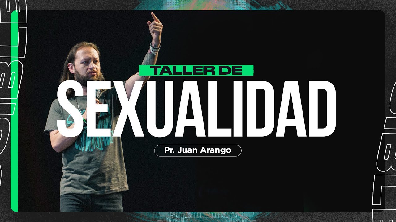 Taller De Sexualidad - Como Salir De La Pornografía - Pastor Juan Arango