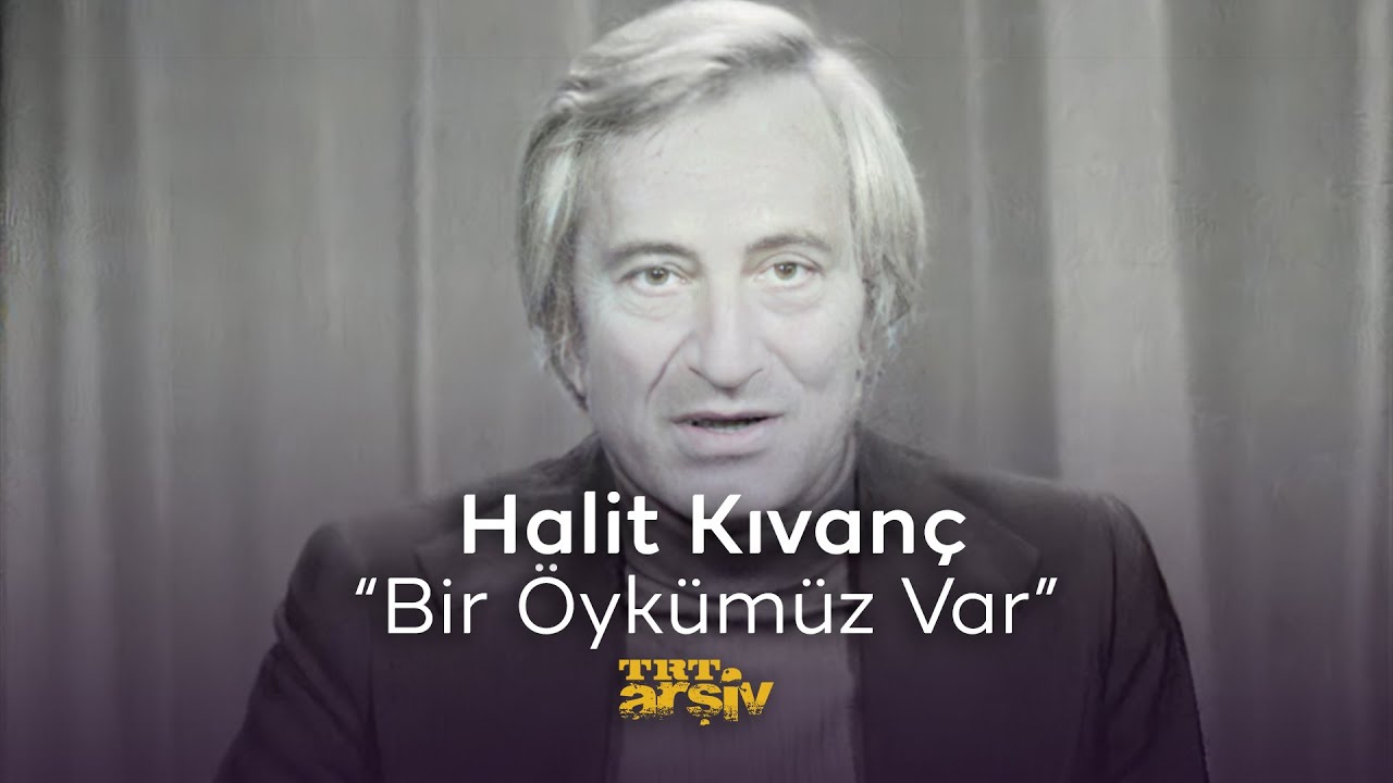 Bir Öykümüz Var - Halit Kıvanç (1975) | TRT Arşiv