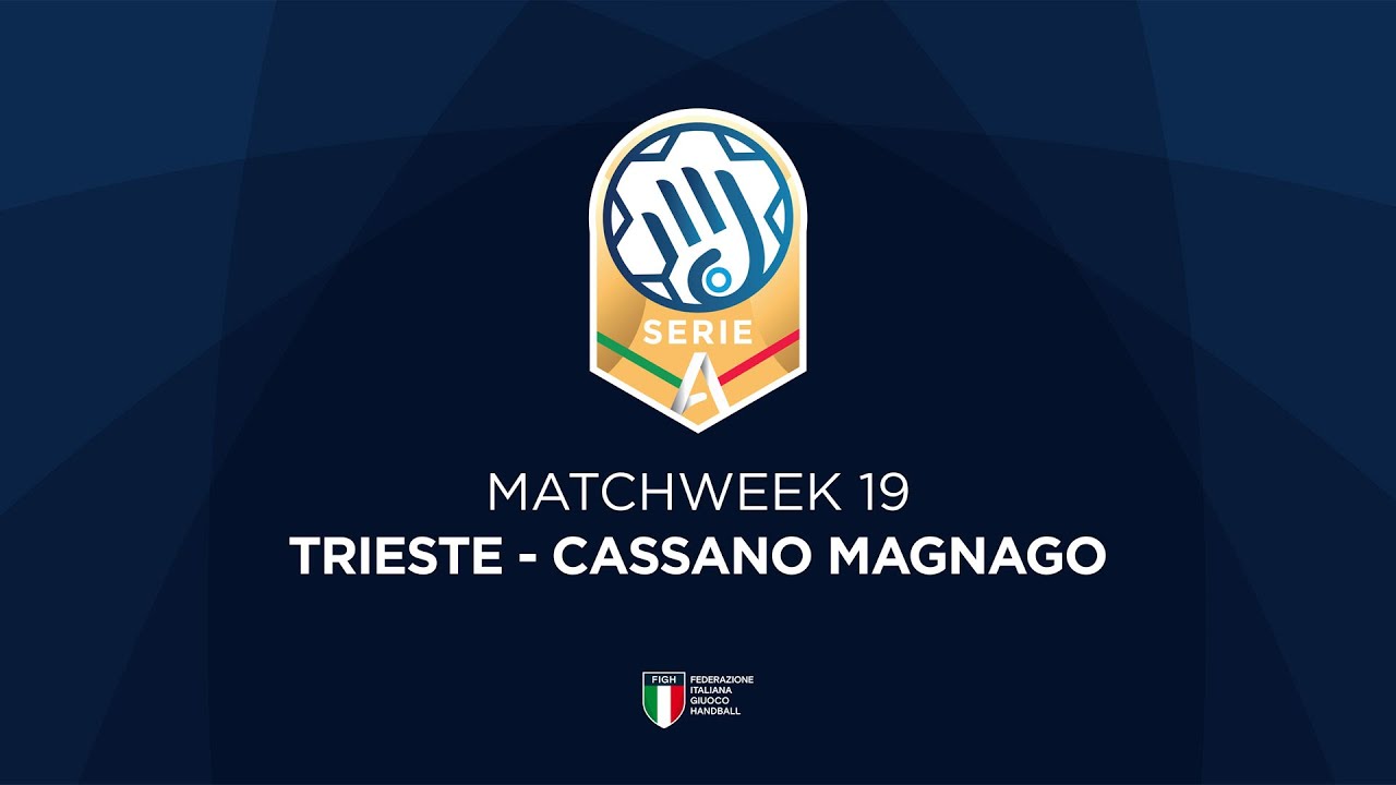 Serie A Gold [19^] | TRIESTE - CASSANO MAGNAGO
