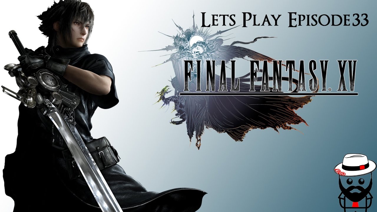 FINAL FANTASY XV EP 33 | Naglfar, ultime légende et dagues de zorin ( Zwill ) [Let's Play]