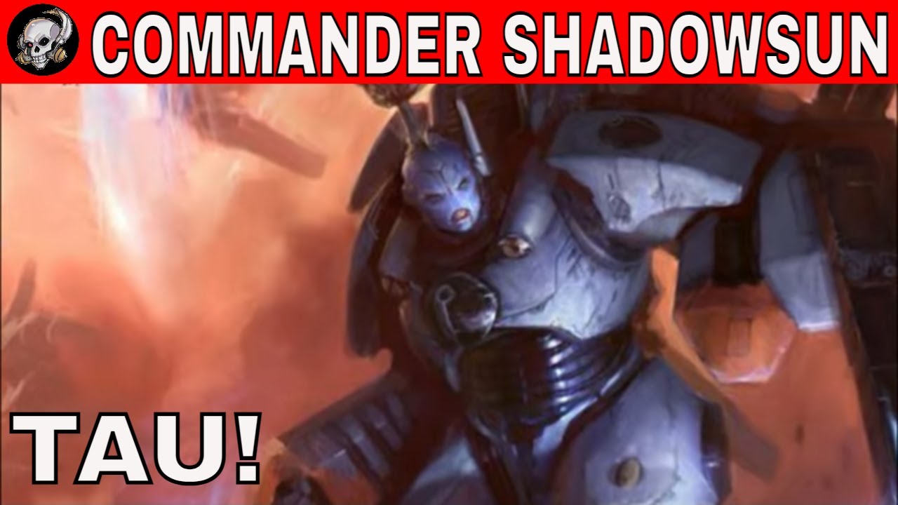 COMMANDER SHADOWSUN OF THE TAU IN WARHAMMER 40000