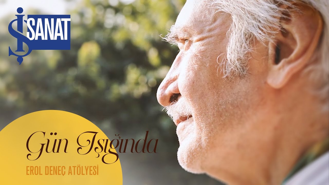 Gün Işığında Erol Deneç Atölyesi