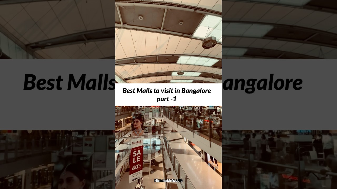 Mall to visit in Bangalore part -1 Orion , mantri square , nexus , forum , GT world mall etc #malls