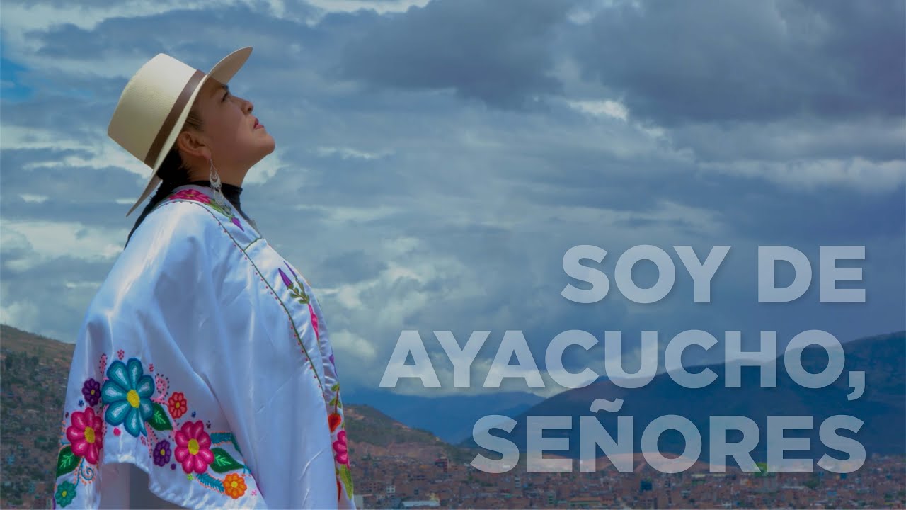 SOY DE AYACUCHO, SEÑORES / ELSA VEGA ORÉ / Autor y compositor: Iber Maraví Olarte / Ayacucho - Perú