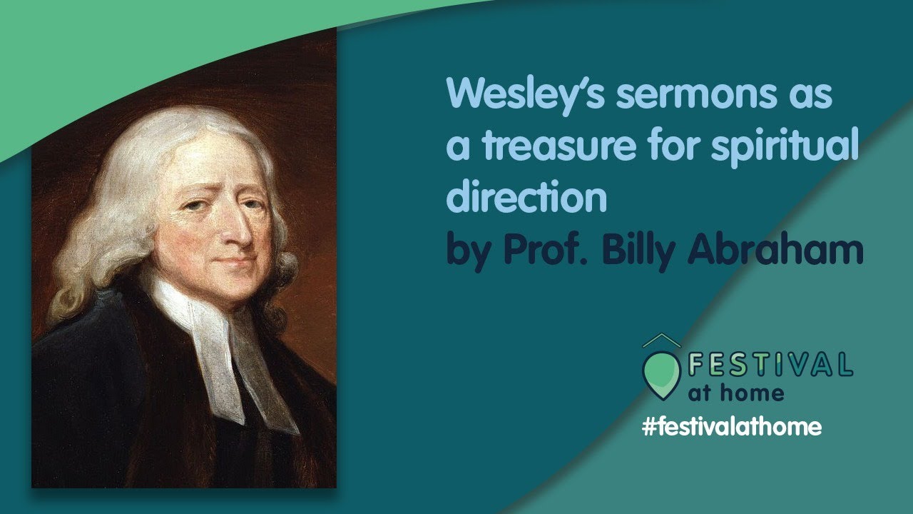Wesley’s theology as a treasure for intellectual confidence - Prof. Billy Abraham