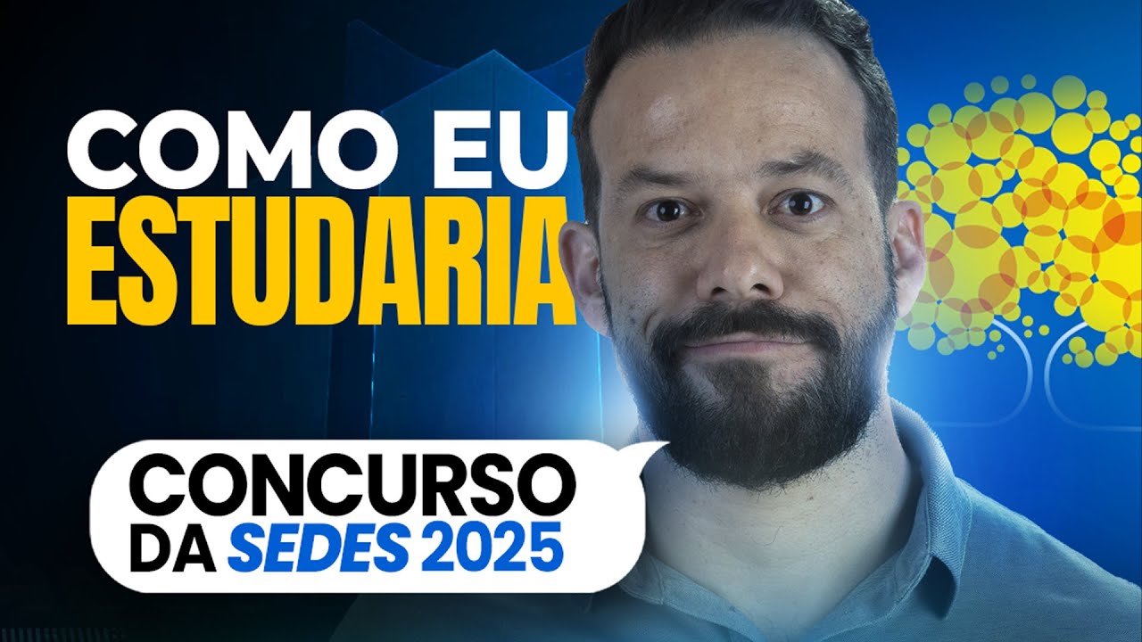 😱 Como eu come&ccedil;aria a estudar para o CONCURSO da SEDES 2025