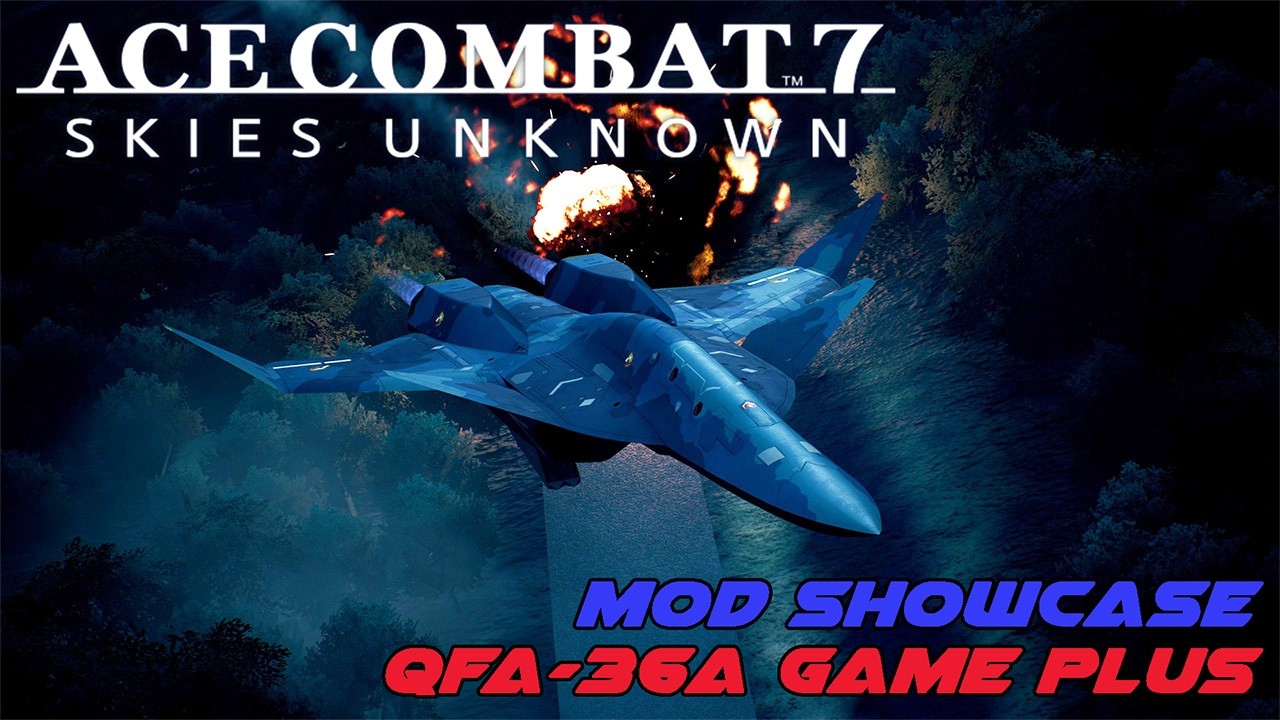 Демонстрация модификаций для Ace Combat: QFA-36A Game Plus &mdash; Часть 3