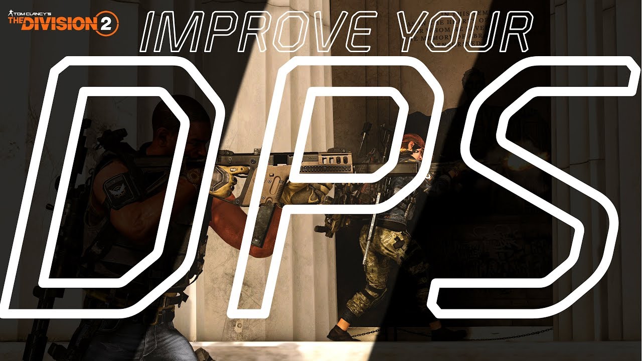 The Division  2 - How To Boost Your DPS