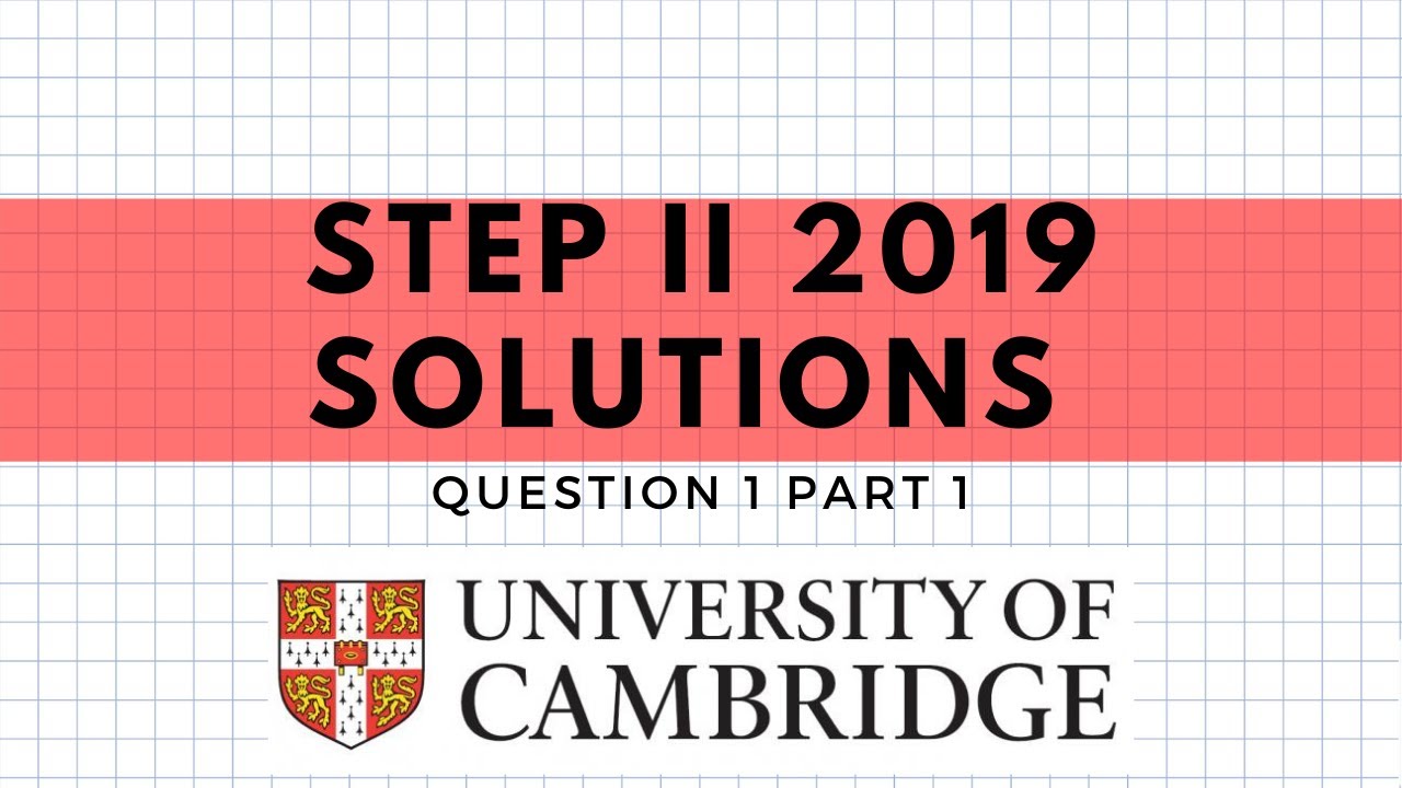 STEP 2 2019 Q1 Part 1 | Admissions test | MathsForUni
