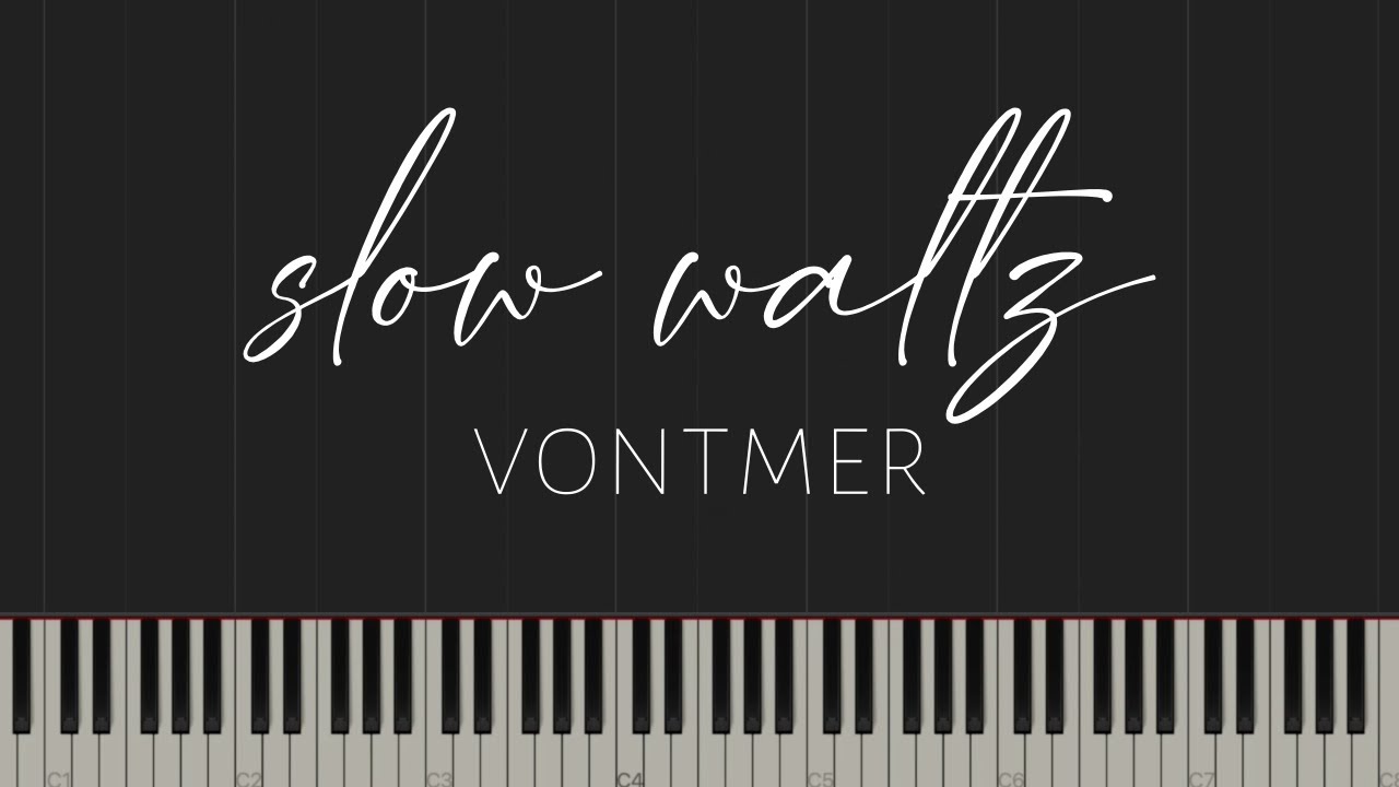 slow waltz - Vontmer (Piano Tutorial)