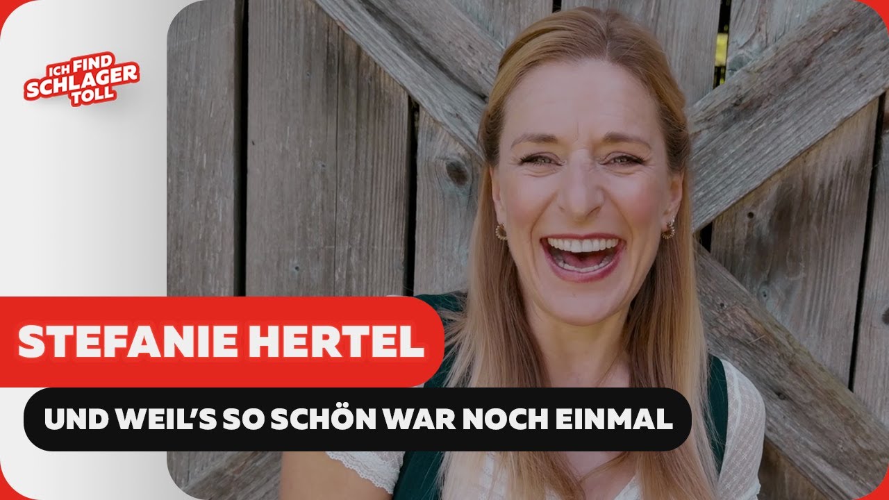 Stefanie Hertel - Und weil's so schön war noch einmal (Offizielles Musikvideo)