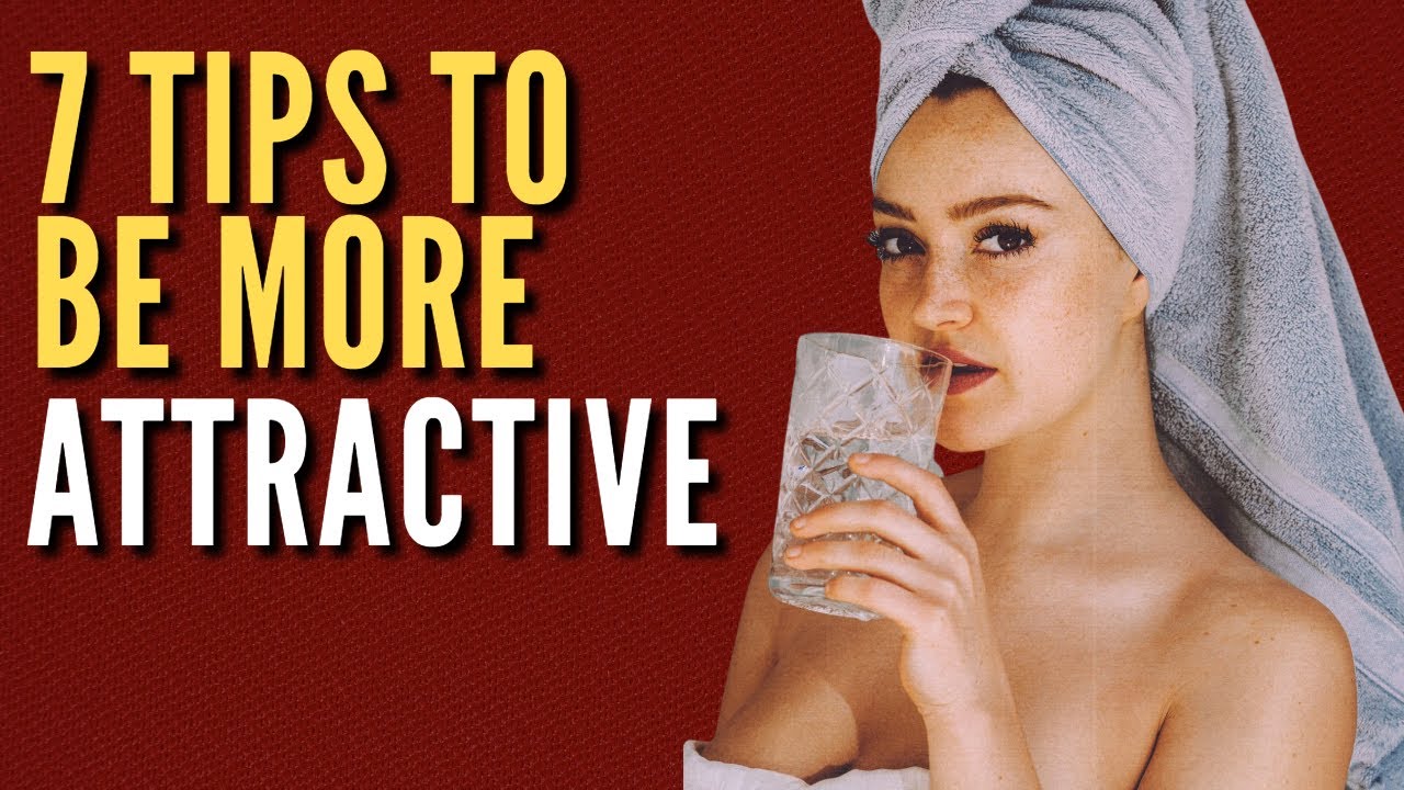 PAANO Maging Mas ATTRACTIVE Sa pamamagitan ng Pagpapabuti ng Iyong Pagkatao