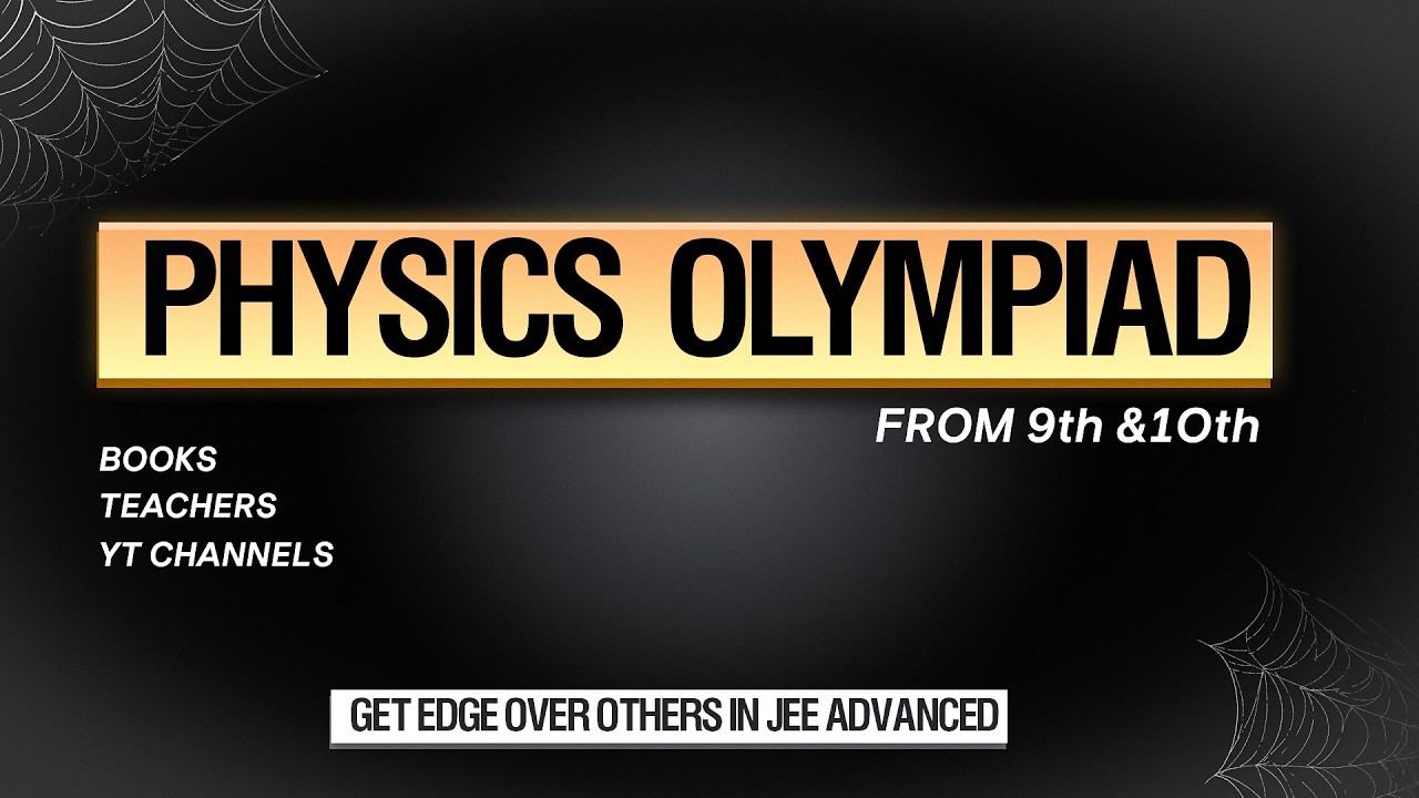 Watch this if you want to crack PHYSICS olympiad and JEE ADVANCED PHYSICS