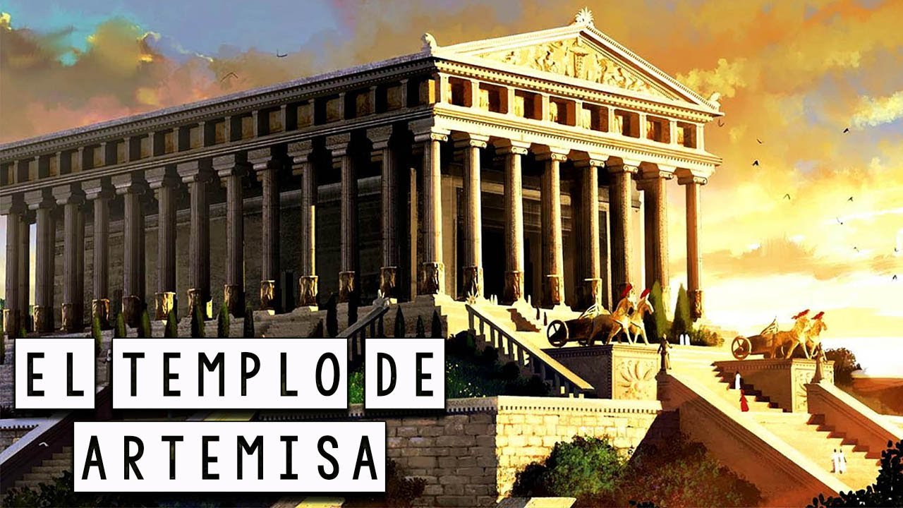El Templo de Artemisa en &Eacute;feso (o Artemision) - Las Siete Maravillas del Mundo Antiguo