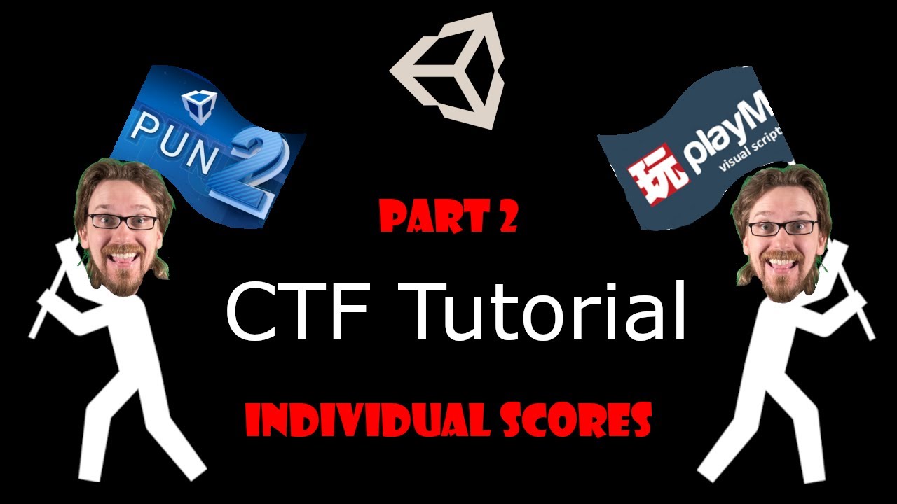 Capture the Flag PUN 2 Tutorial - Unity and Playmaker - Part 2 - Individual Score