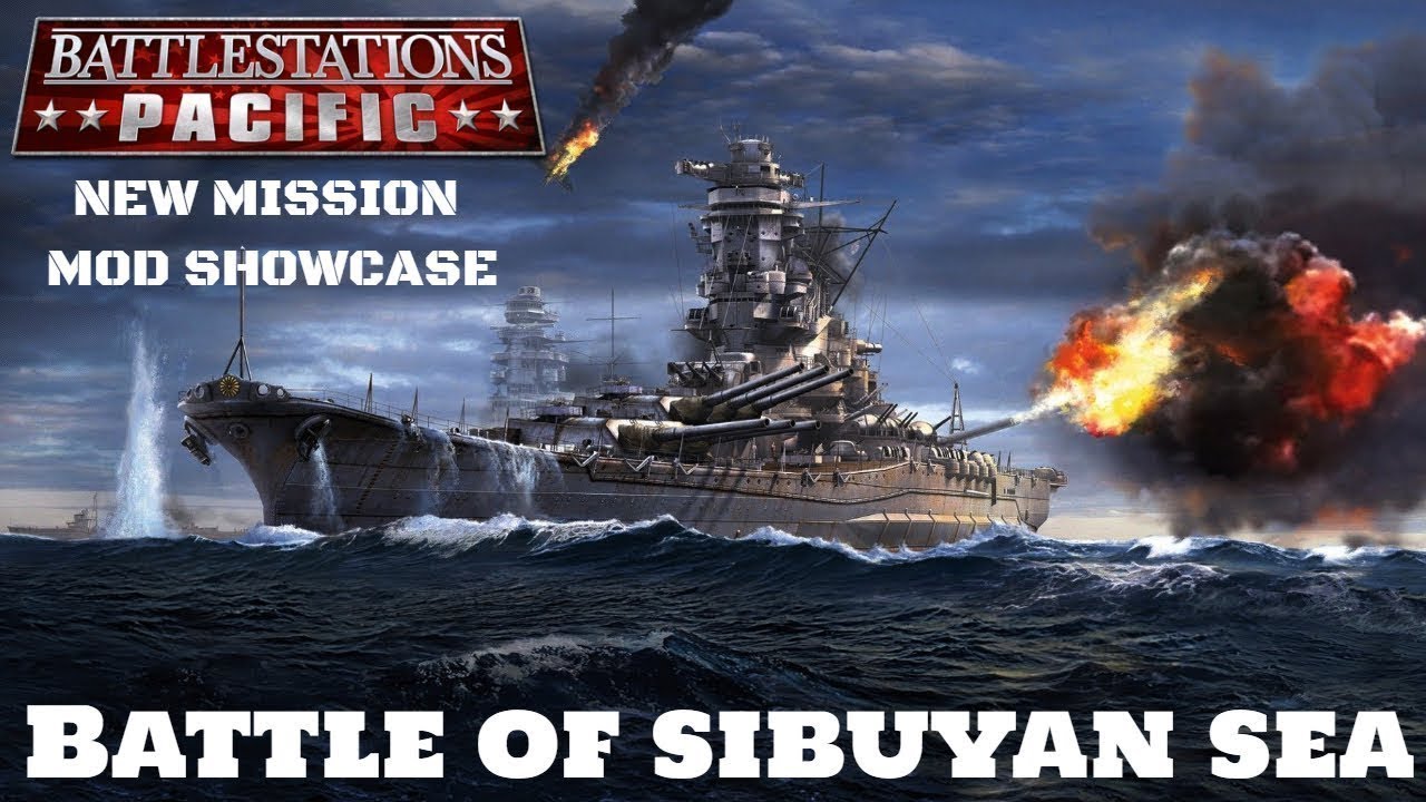 Battlestations Pacific: New Mission Mod Showcase - Battle of Sibuyan Sea
