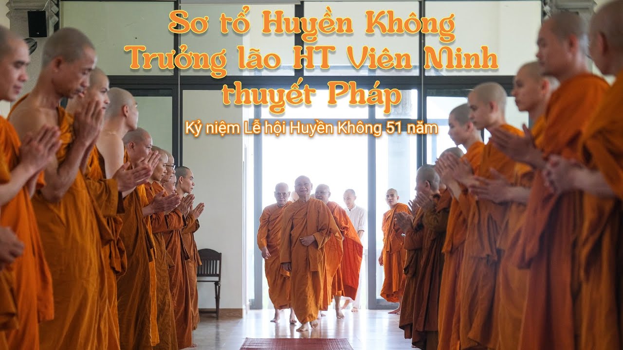 Sơ Tổ Huyền Không - Trưởng lão HT Viên Minh chia sẻ Pháp trong lễ Hội Huyền Không lần thứ 51