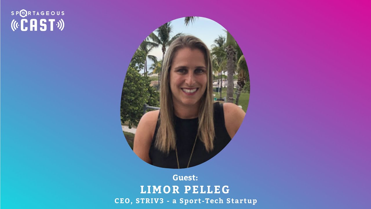 Limor Pelleg on STRIV3, an App that connects coaches and athletes globally.