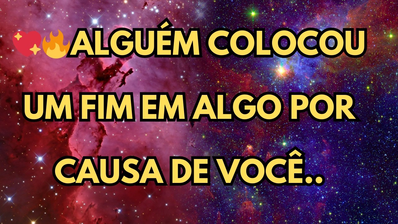 ALGUÉM COLOCOU UM FIM EM ALGO POR CAUSA DE VOCÊ