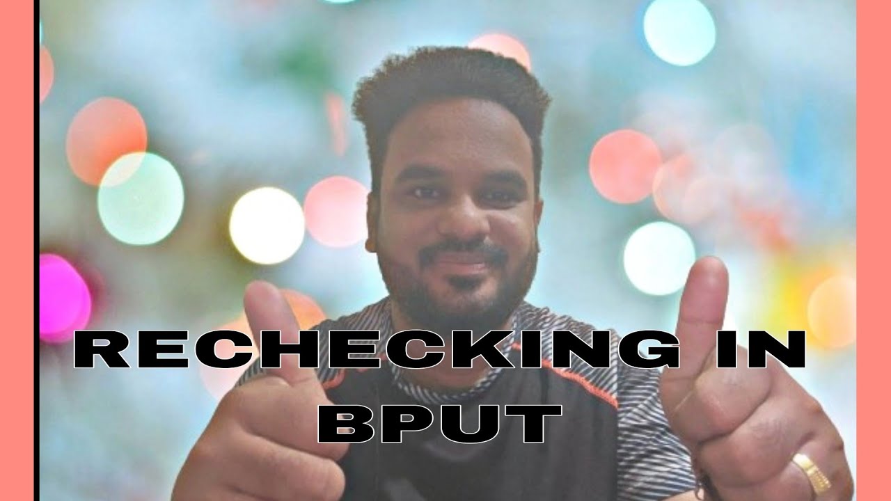 BPUT RECHECKING PROCESS||RECECKING RESULT||STEP MARKING.....