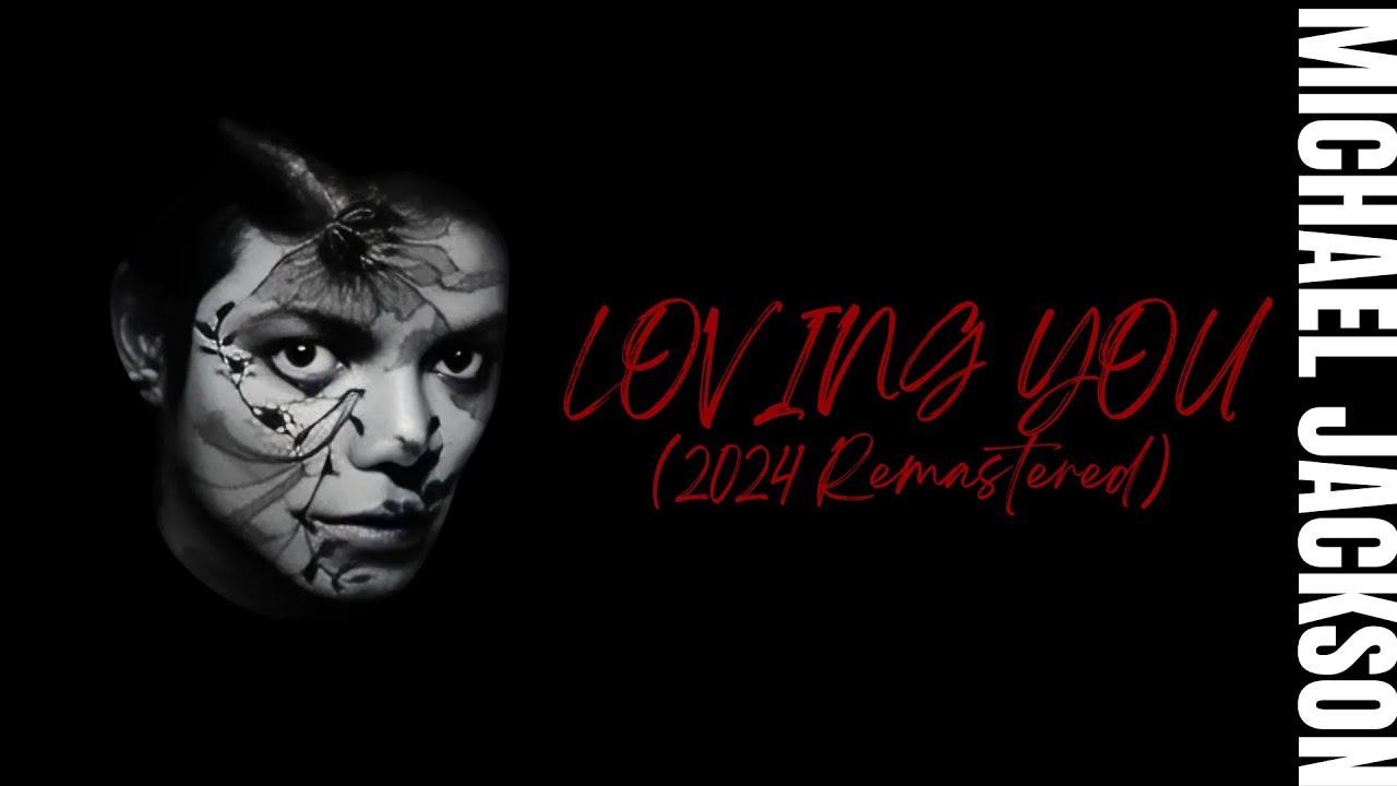 Michael Jackson - Loving You (Original Version) (Full Remastered Audio) (Official Video) 2024 4K